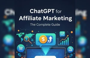 ChatGPT for Affiliate Marketing: The Complete Guide ChatGPT for Affiliate Marketing